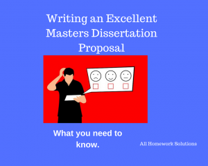 writing an excellent masters dissertation proposal